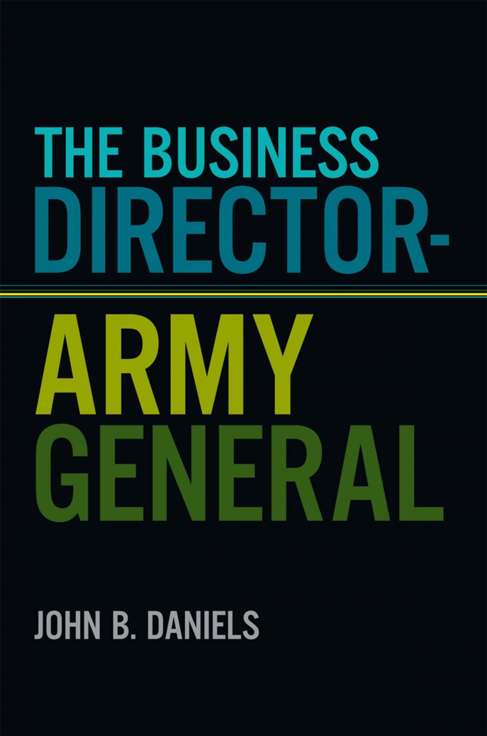 Big bigCover of The Business Director-Army General