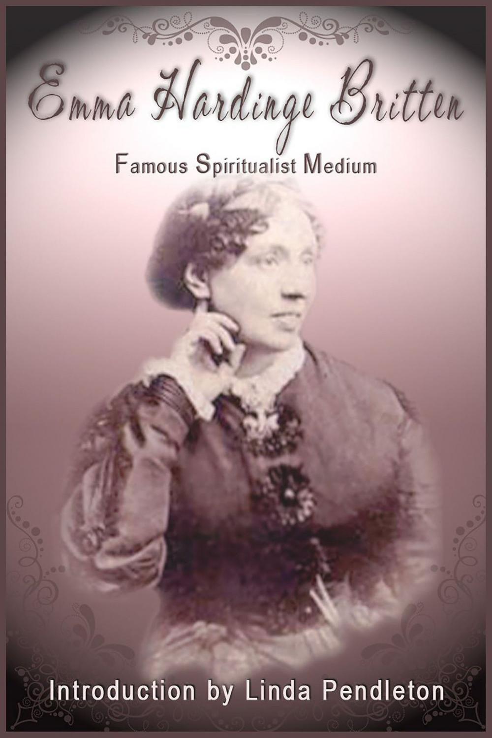 Big bigCover of Emma Hardinge Britten: Famous Spiritual Medium, 19th Century