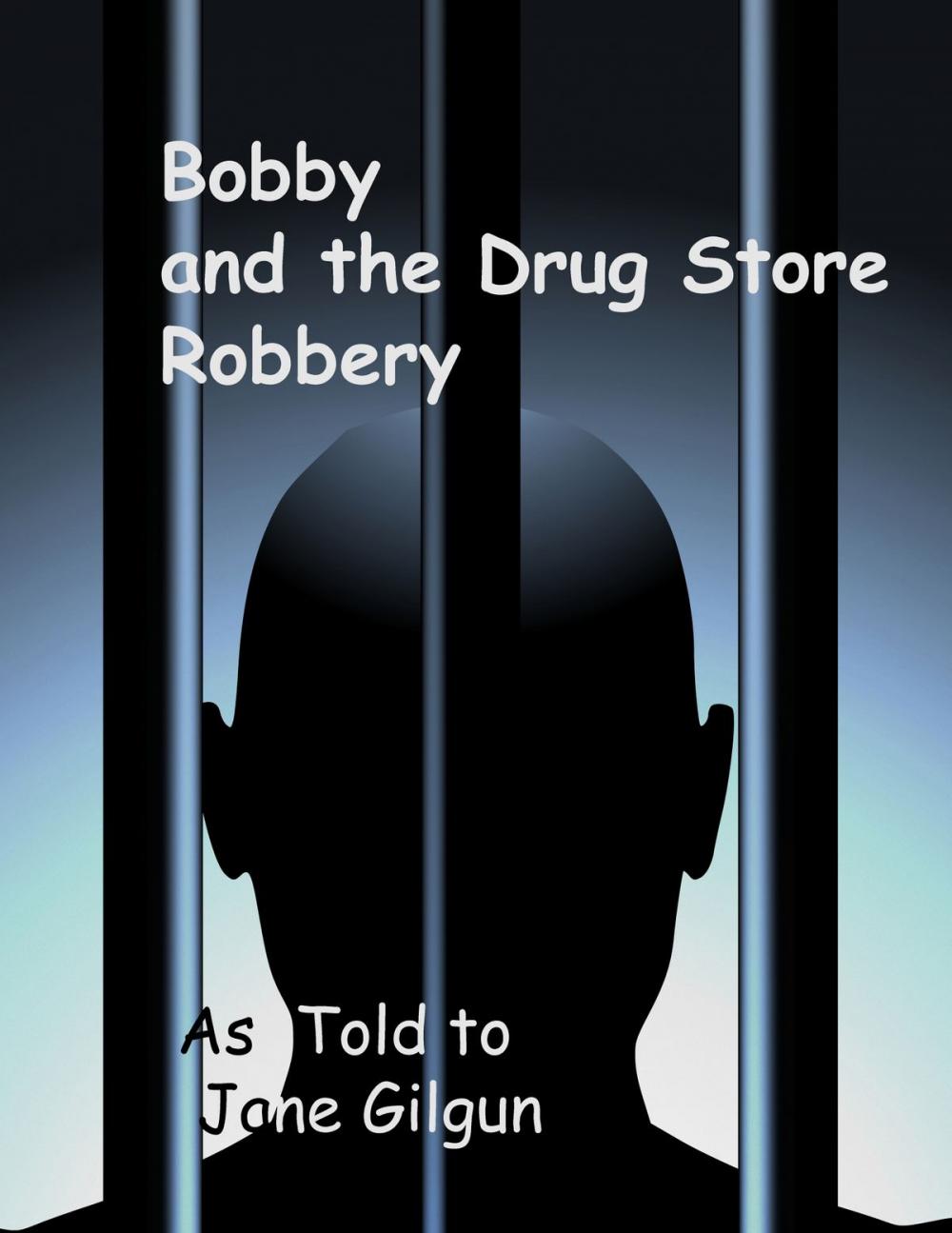 Big bigCover of Bobby and the Drug Store Robbery