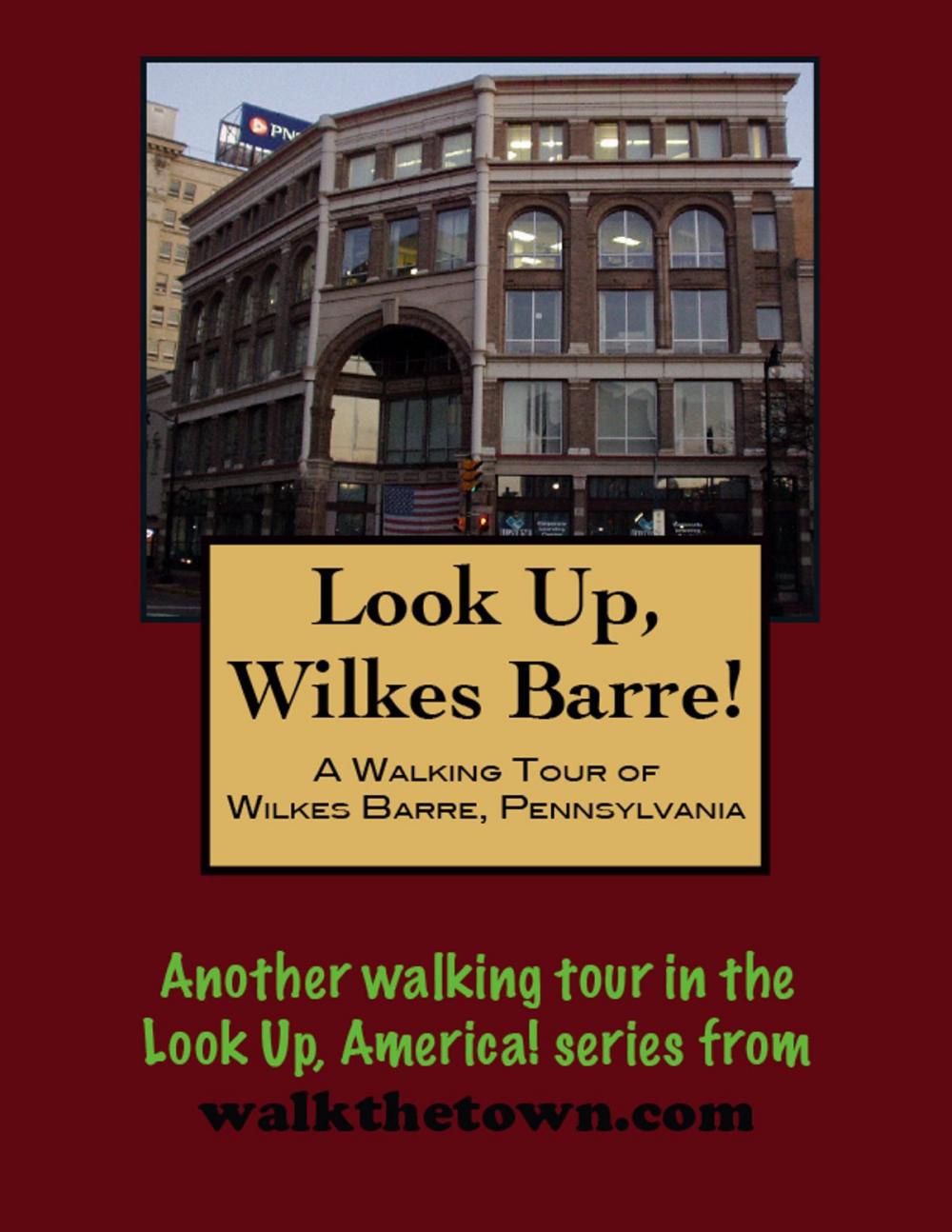 Big bigCover of A Walking Tour of Wilkes-Barre, Pennsylvania