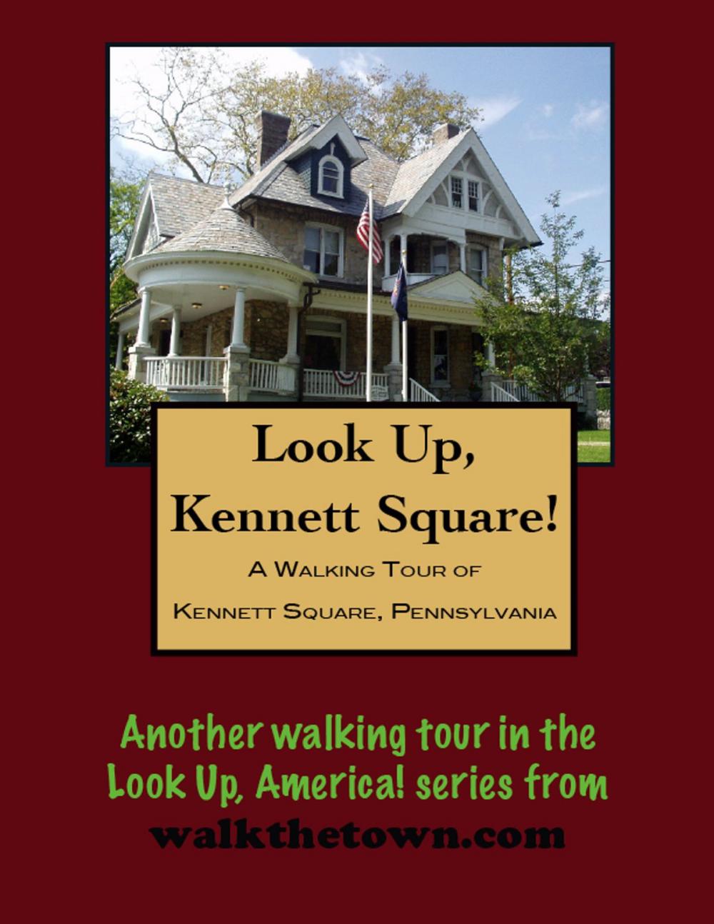 Big bigCover of A Walking Tour of Kennett Square, Pennsylvania