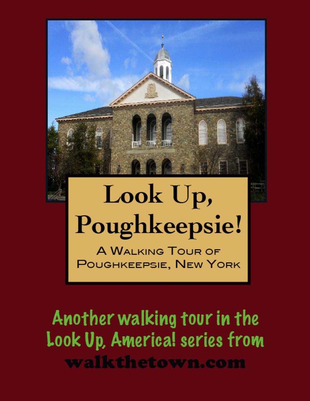 Big bigCover of A Walking Tour of Poughkeepsie, New York