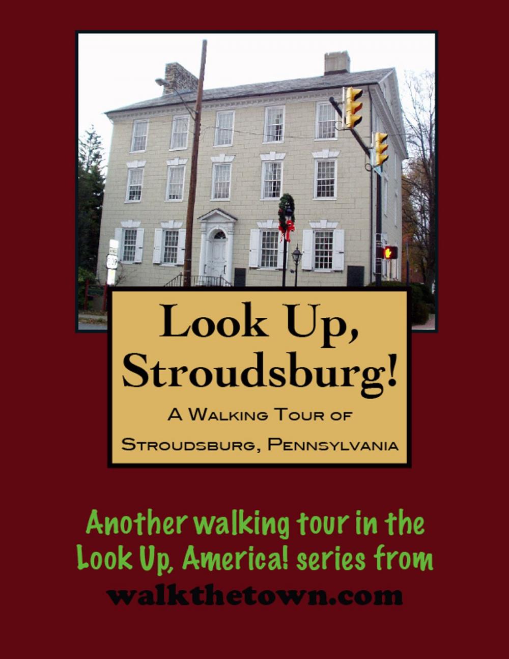 Big bigCover of A Walking Tour of Stroudsburg, Pennsylvania