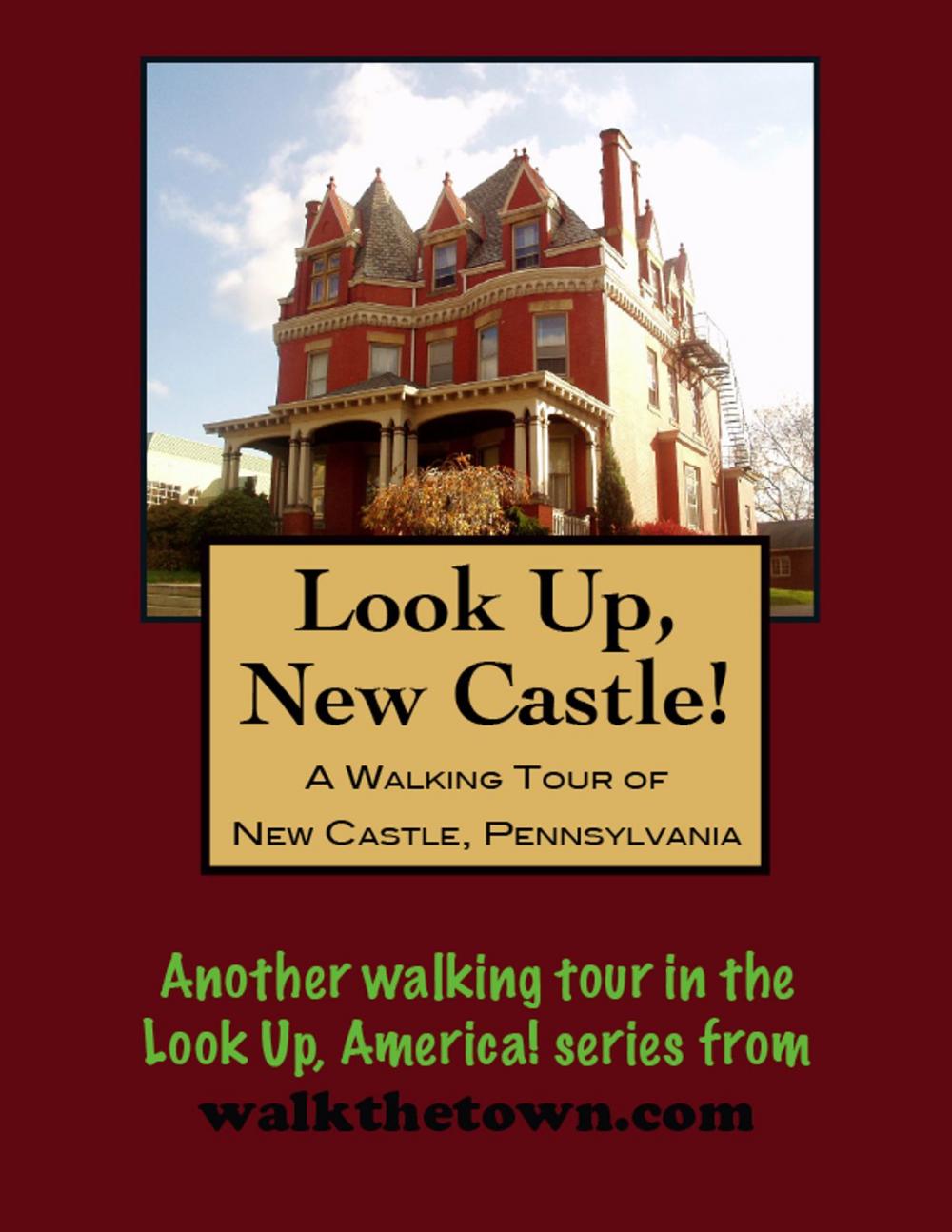 Big bigCover of A Walking Tour of New Castle, Pennsylvania