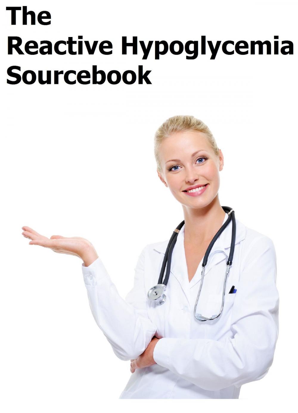 Big bigCover of The Reactive Hypoglycemia Sourcebook