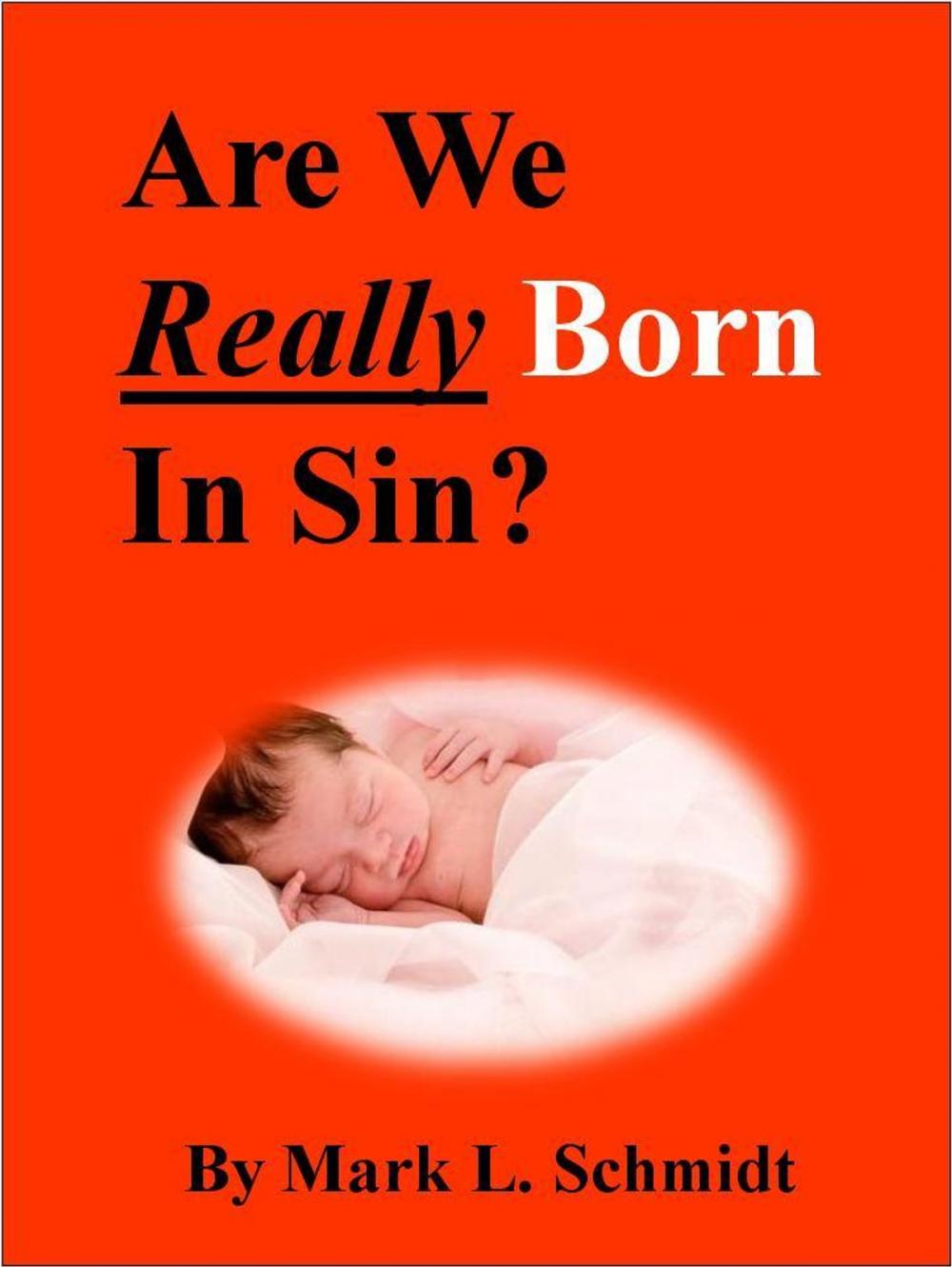 Big bigCover of Are We Really Born In Sin?