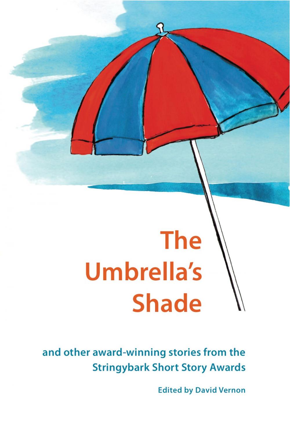 Big bigCover of The Umbrella's Shade and Other Award-winning Stories from the Stringybark Short Story Award