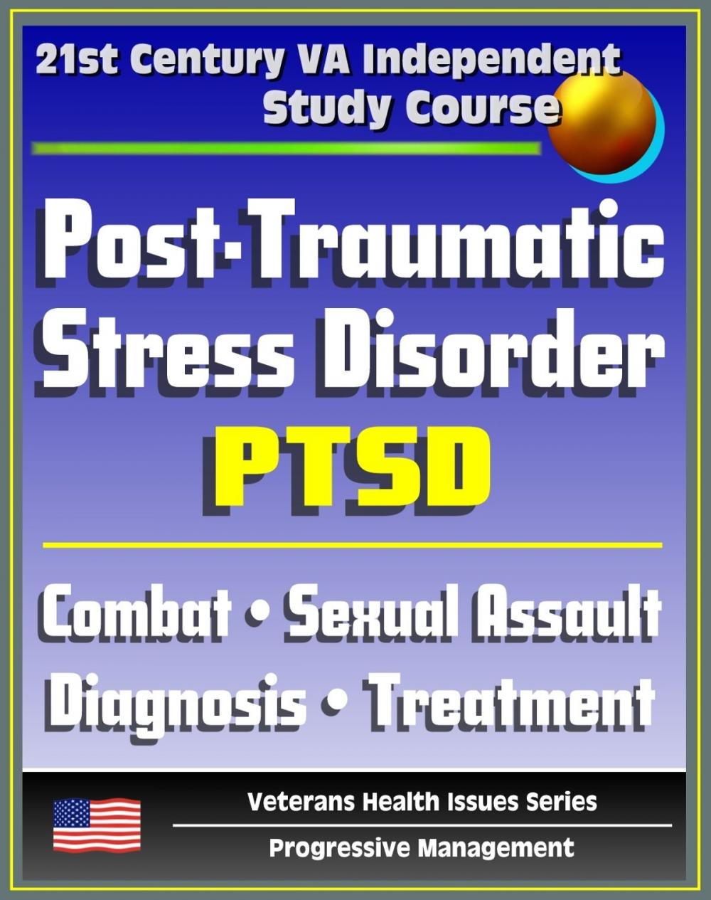 Big bigCover of 21st Century VA Independent Study Course: Post-Traumatic Stress Disorder (PTSD): Implications for Primary Care, Combat, Military Sexual Assault, Diagnosis, Treatment, Medicine, Compensation