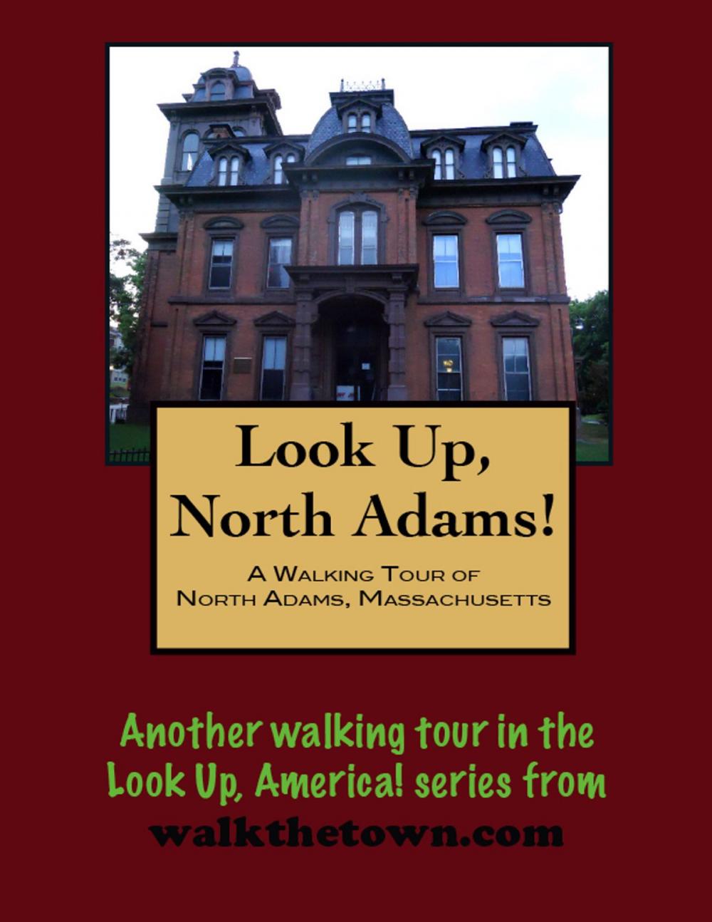 Big bigCover of A Walking Tour of North Adams, Massachusetts