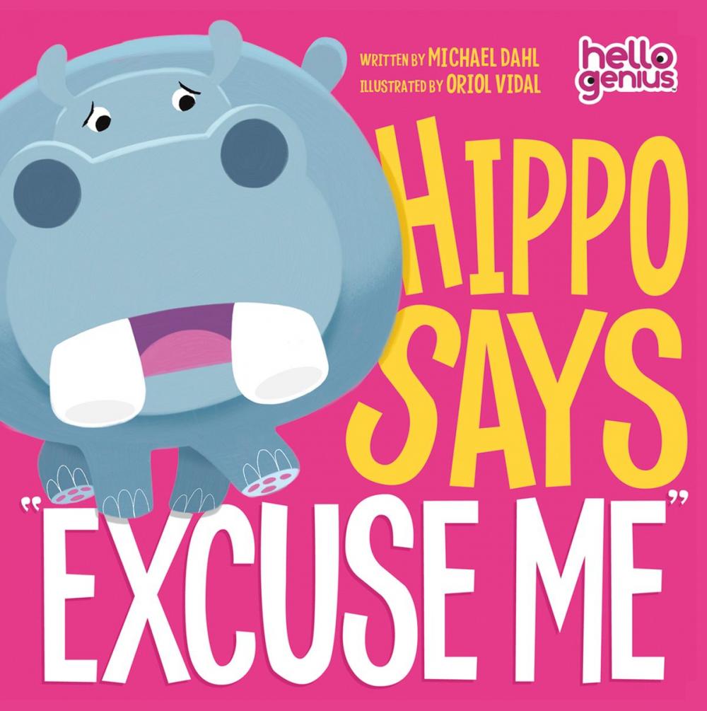 Big bigCover of Hello Genius: Hippo Says "Excuse Me"