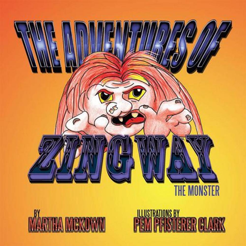 Big bigCover of The Adventures of Zingway, the Monster