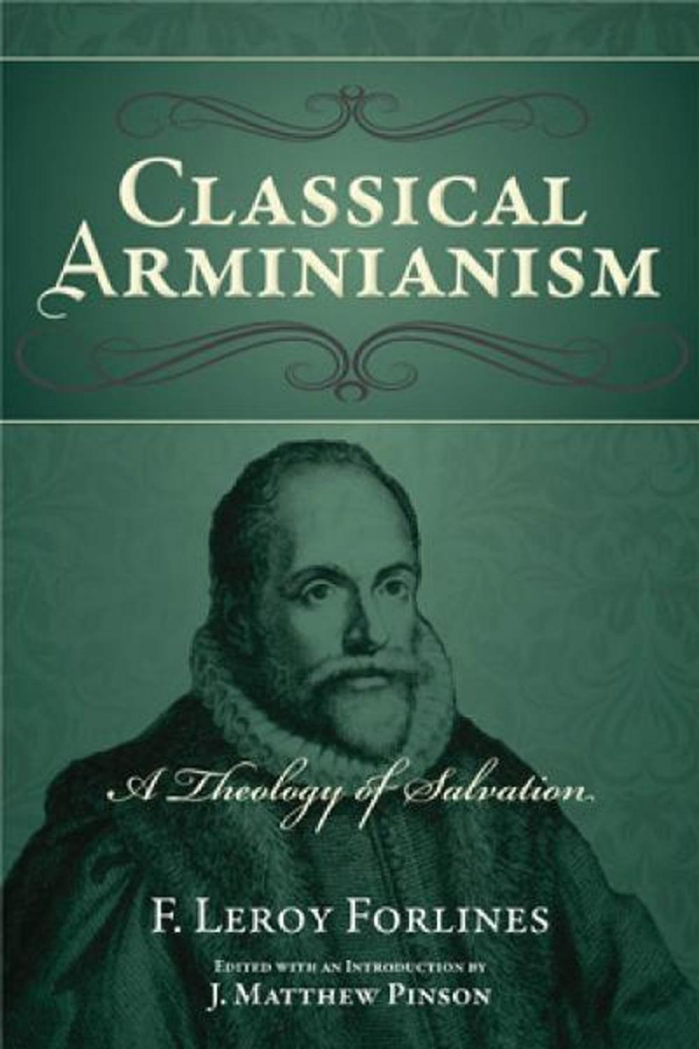 Big bigCover of Classical Arminianism: The Theology of Salvation