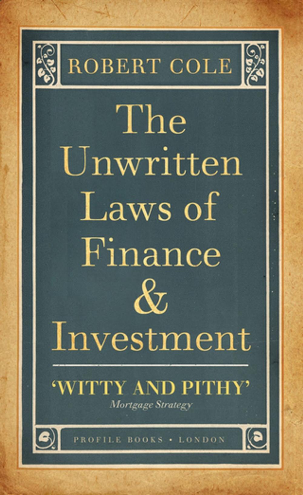 Big bigCover of The Unwritten Laws of Finance and Investment