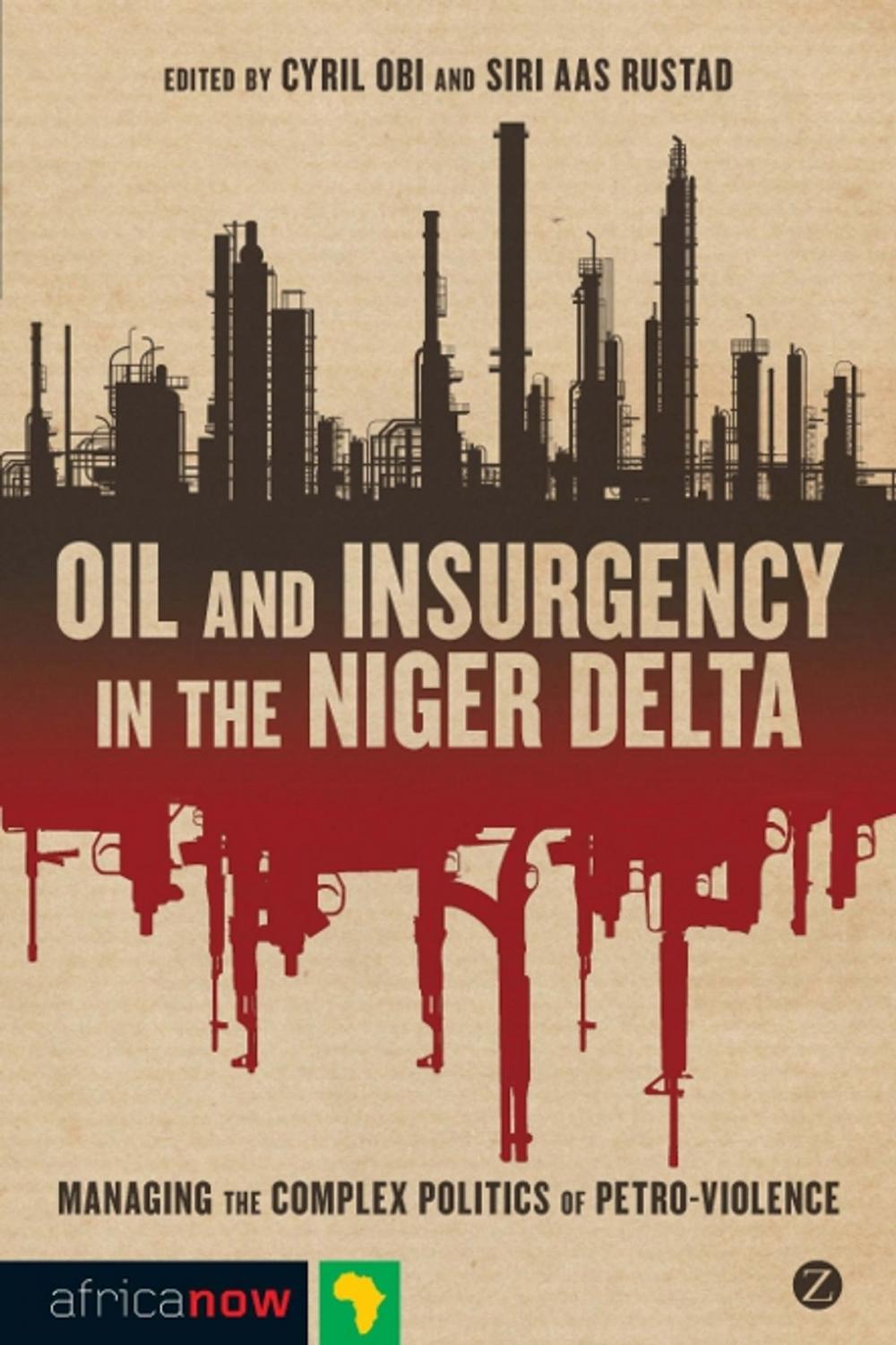 Big bigCover of Oil and Insurgency in the Niger Delta