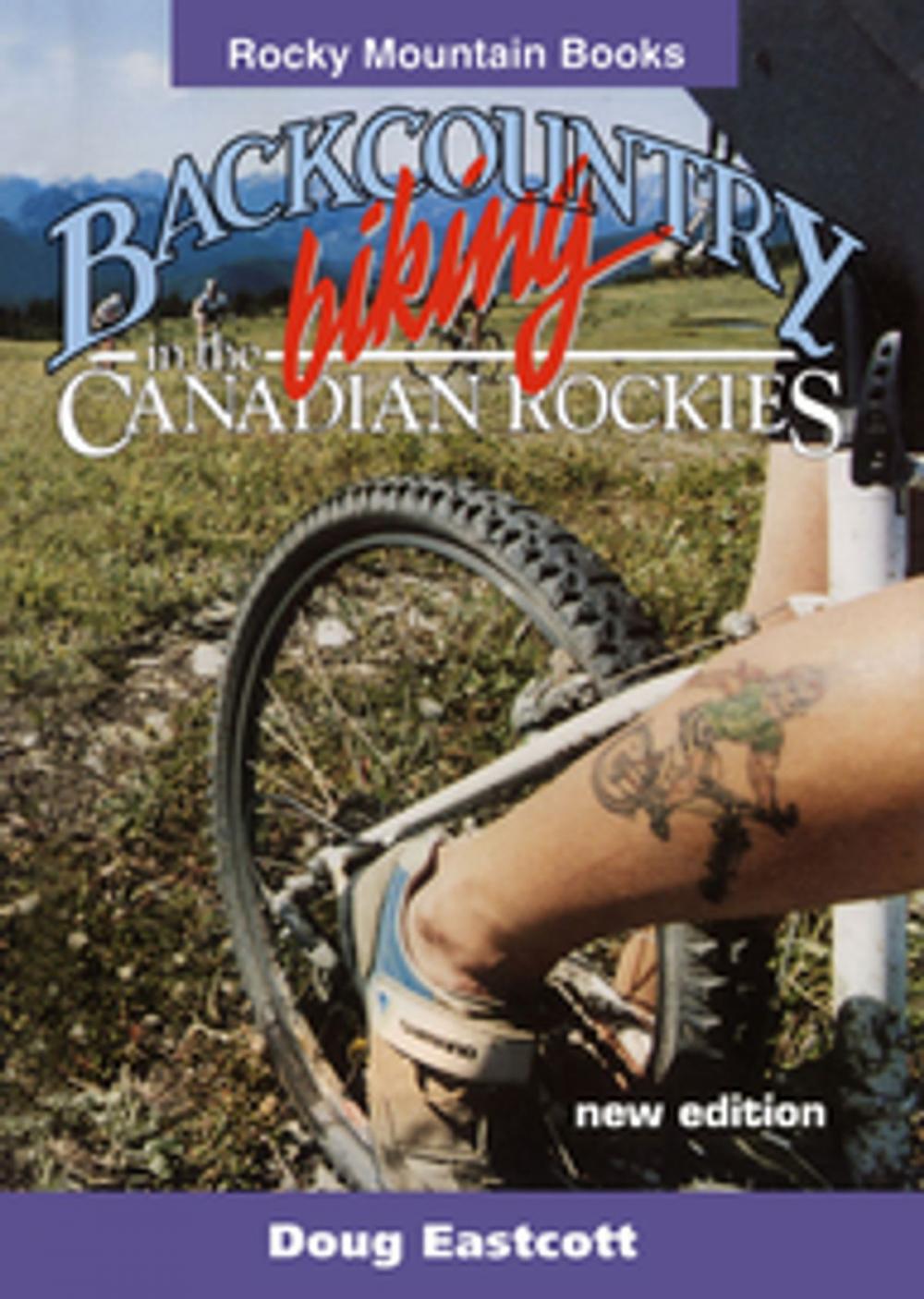 Big bigCover of Backcountry Biking in the Canadian Rockies