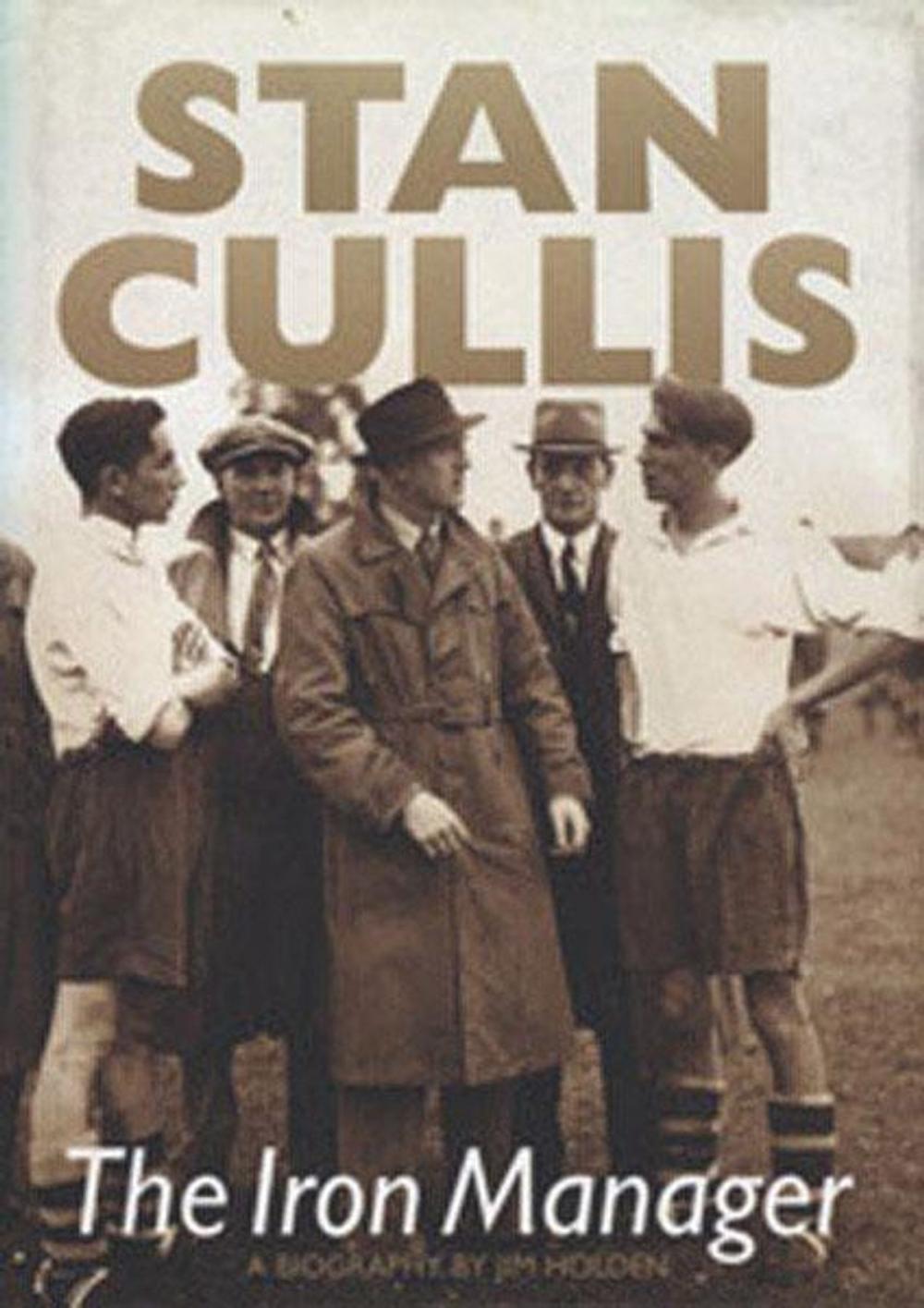 Big bigCover of Stan Cullis - The Iron Manager