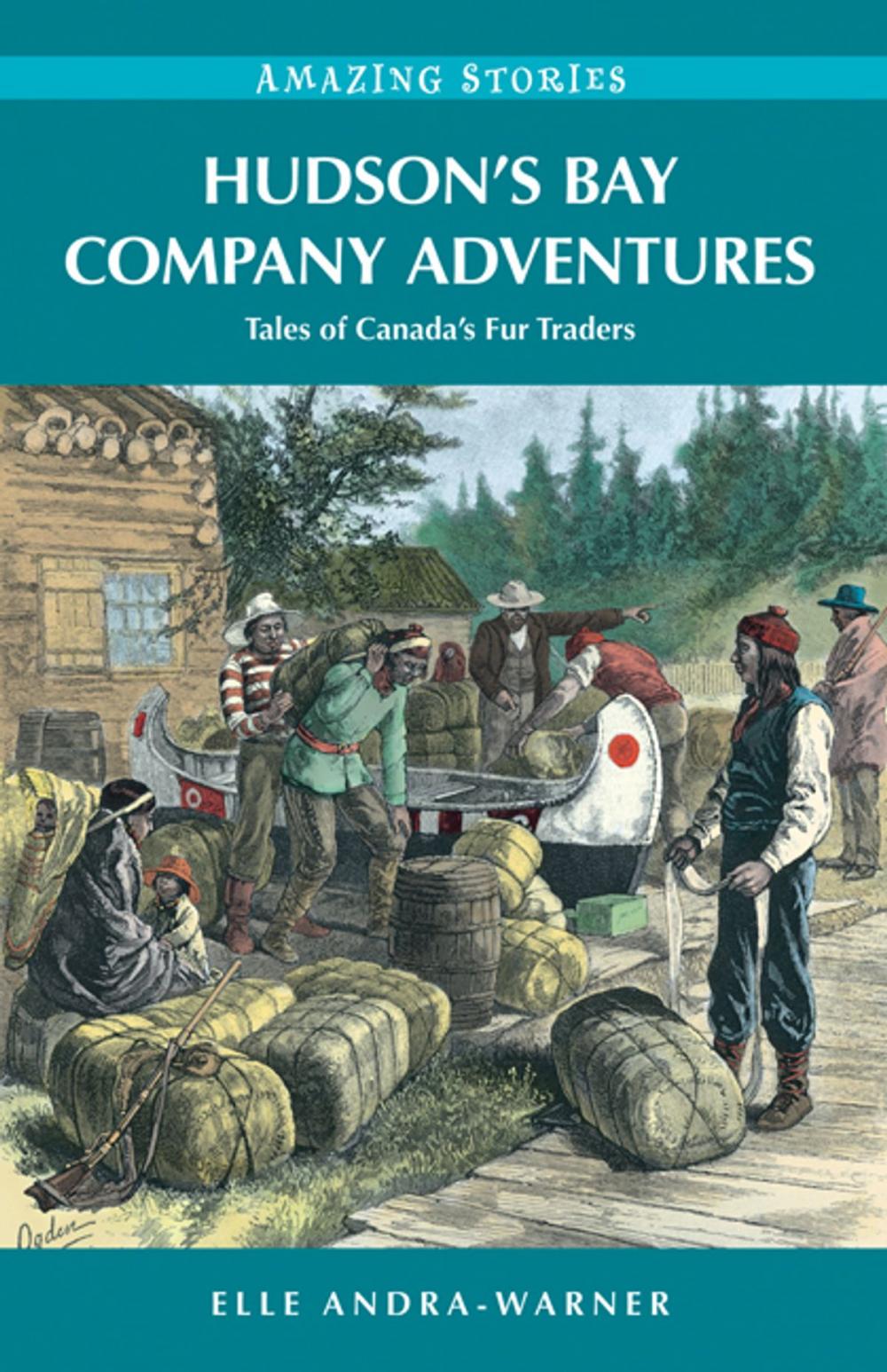 Big bigCover of Hudson's Bay Company Adventures: Tales of Canada's Fur Traders