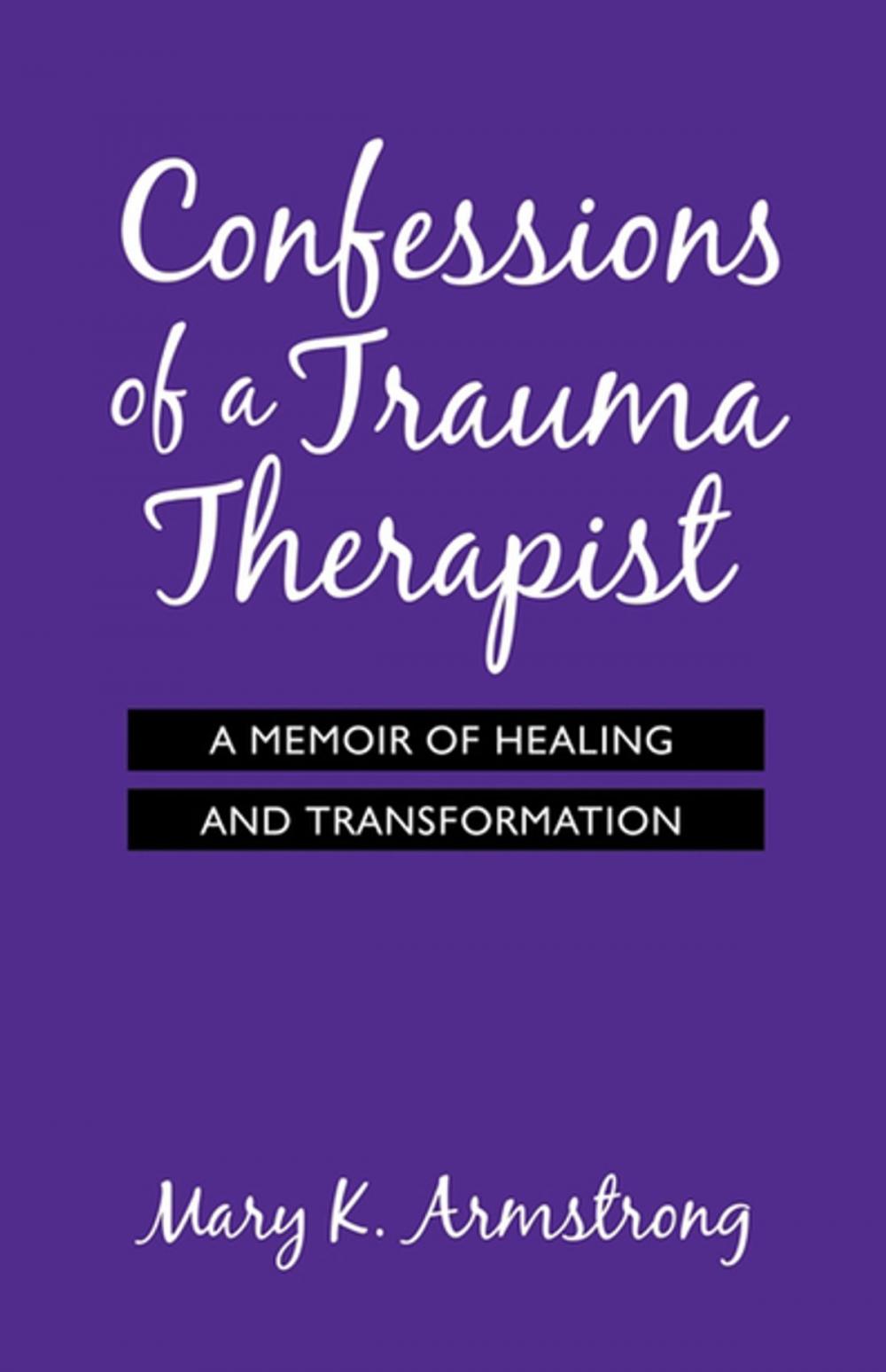 Big bigCover of Confessions of a Trauma Therapist