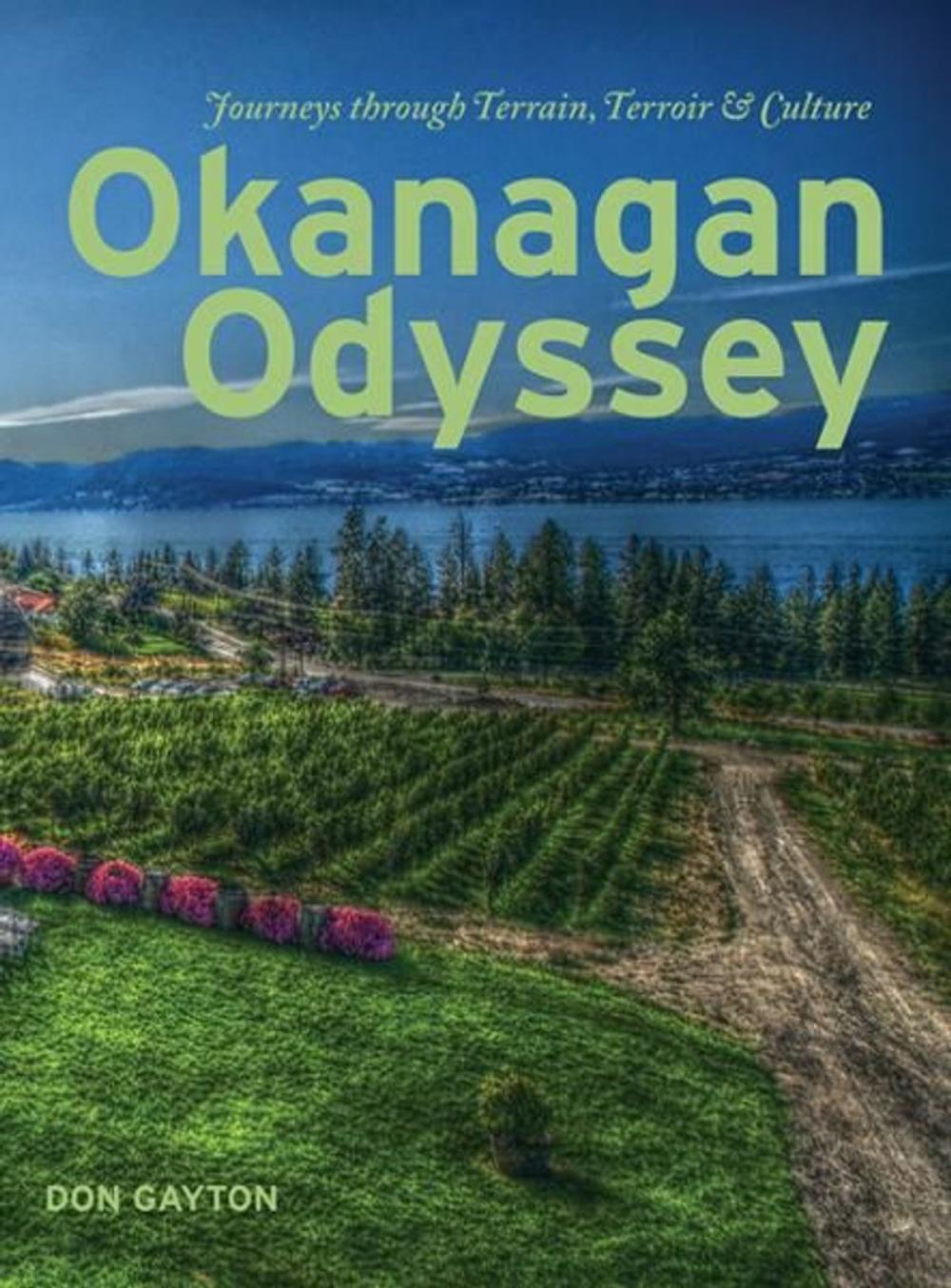 Big bigCover of Okanangan Odyssey: Journeys through Terrain, Terroir and Culture