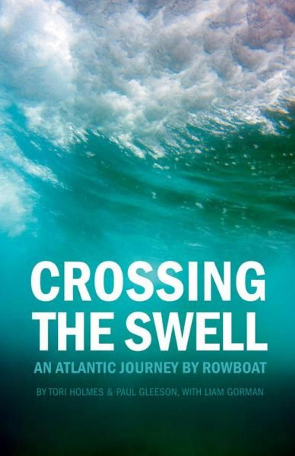 Big bigCover of Crossing the Swell: An Atlantic Journey by Rowboat