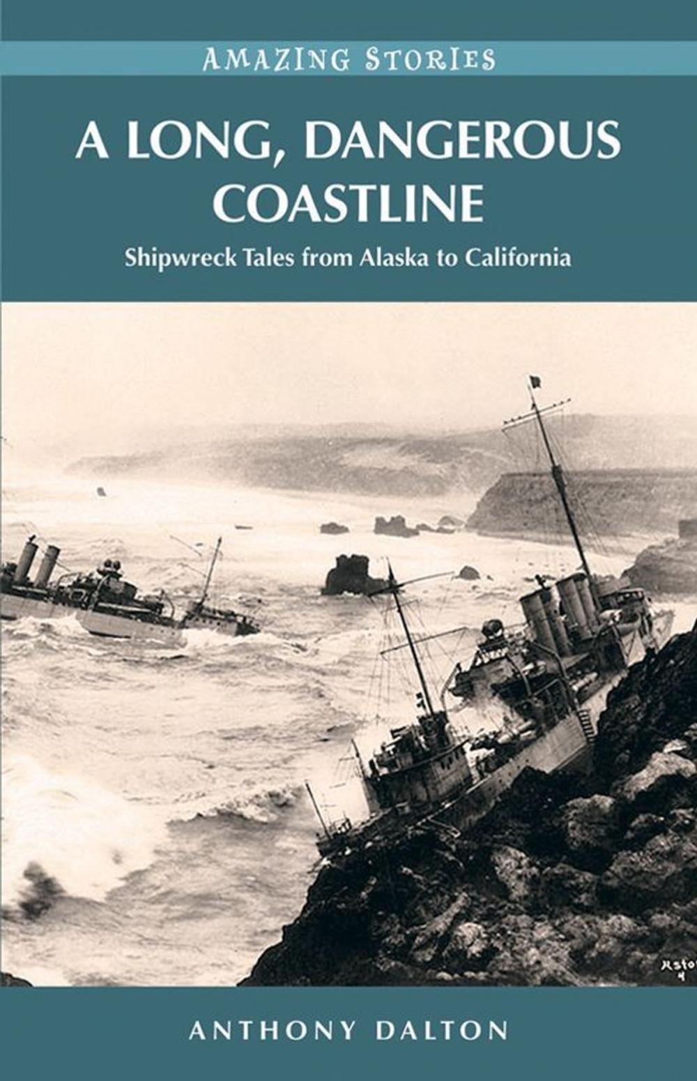 Big bigCover of A Long, Dangerous Coastline: Shipwreck Tales from Alaska to California