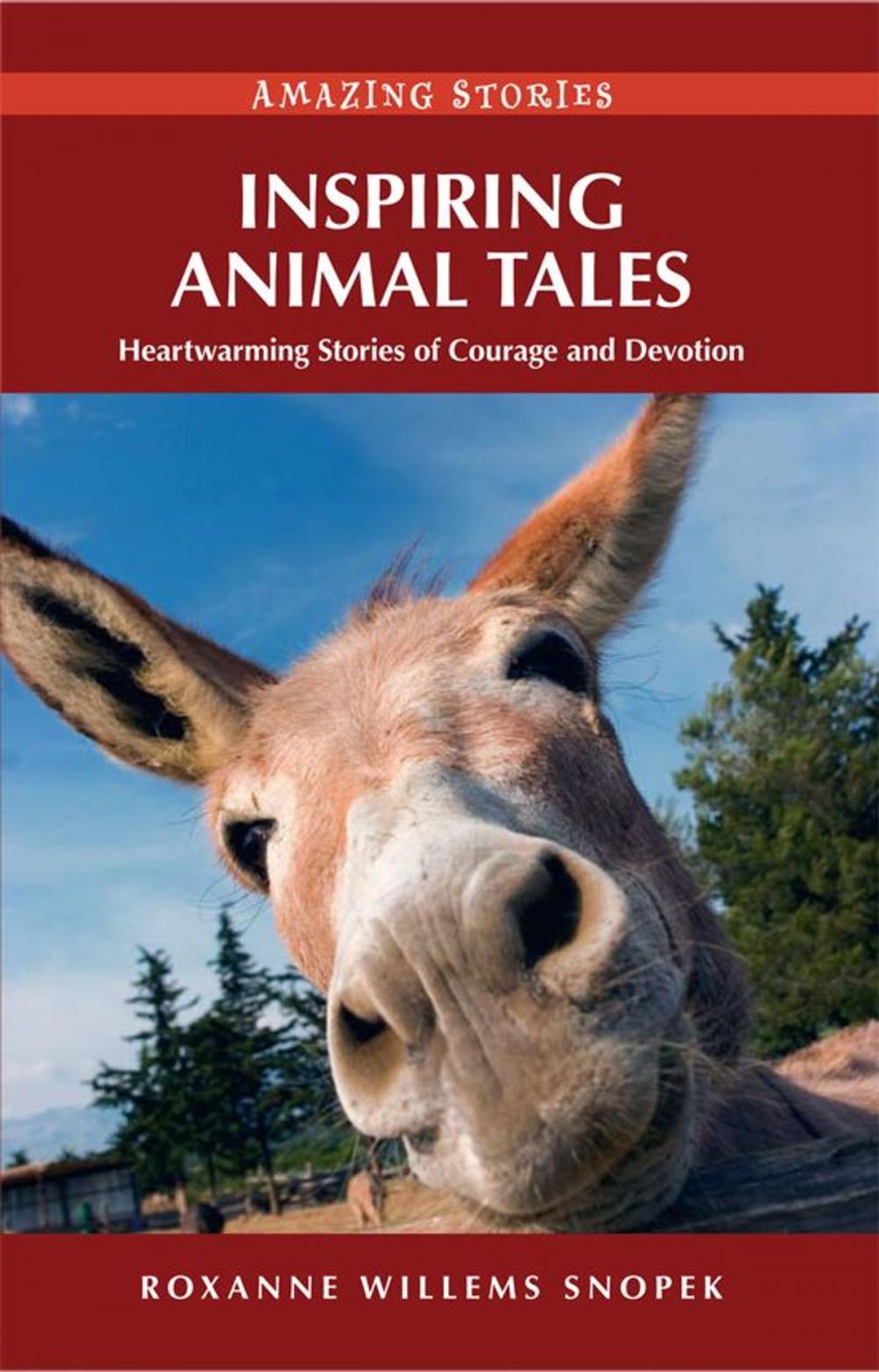 Big bigCover of Inspiring Animal Tales: Heartwarming Stories of Courage and Devotion