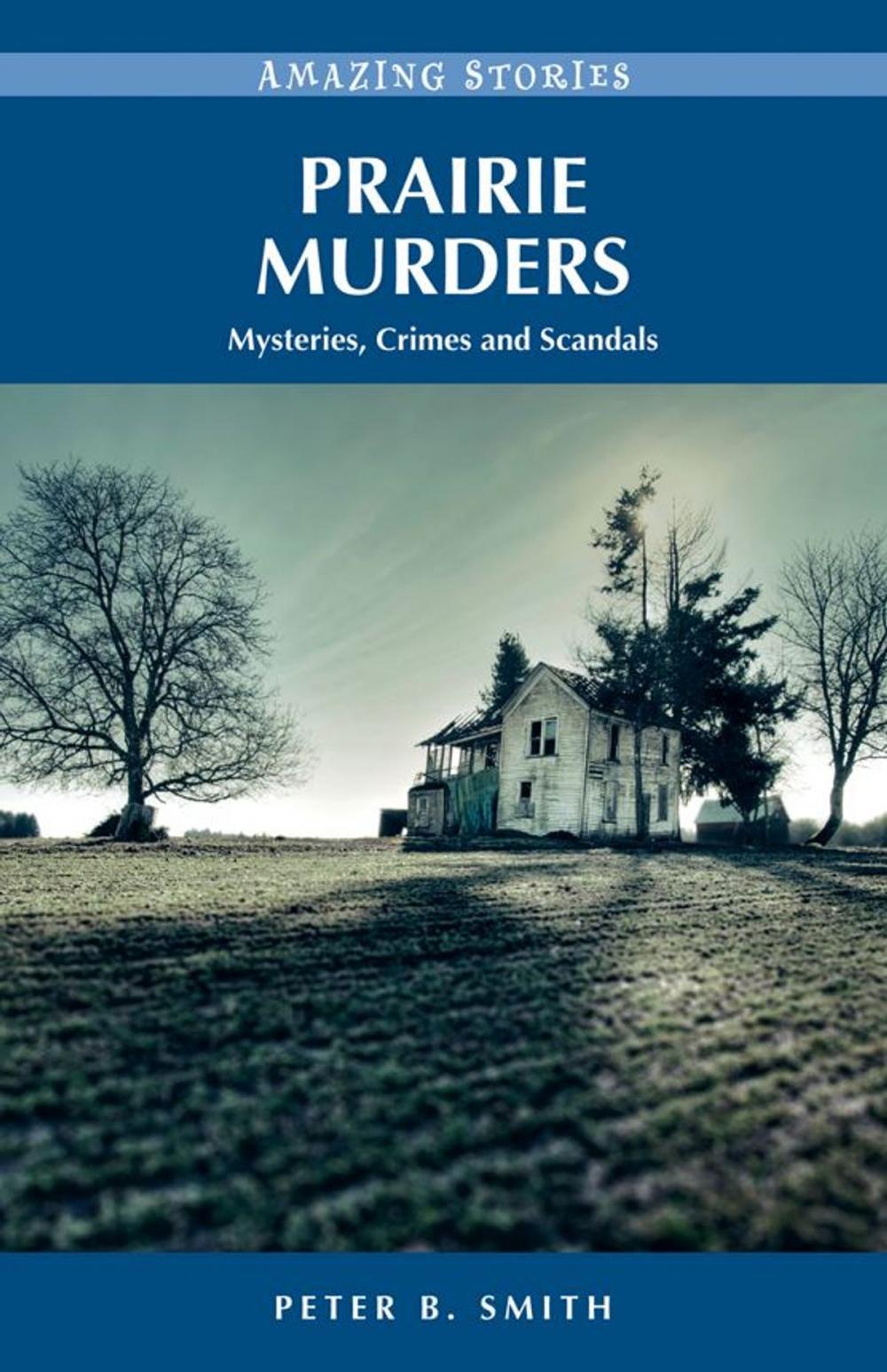 Big bigCover of Prairie Murders: Mysteries, Crimes and Scandals