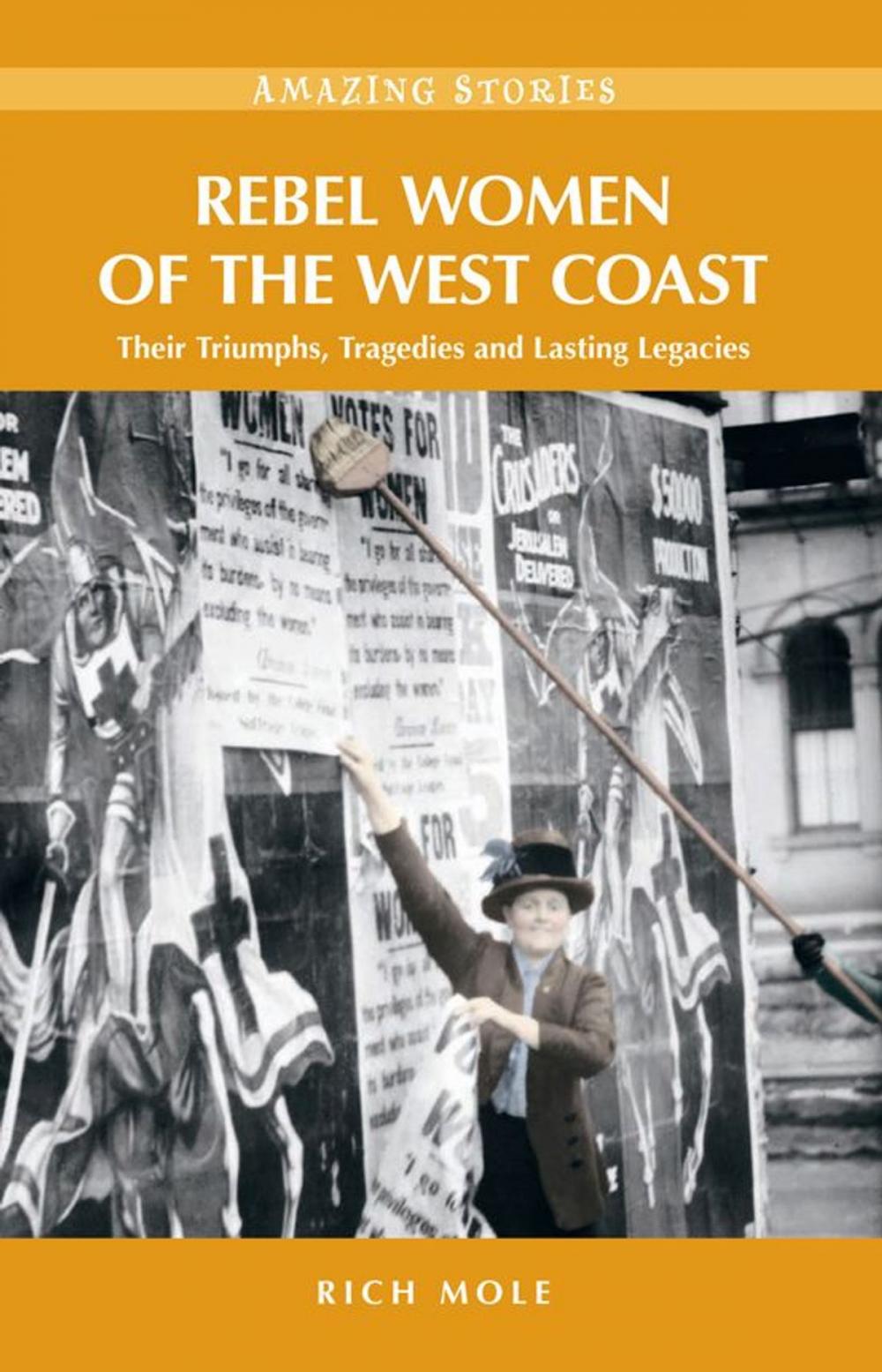 Big bigCover of Rebel Women of the West Coast: Their Triumphs, Tragedies and Lasting Legacies