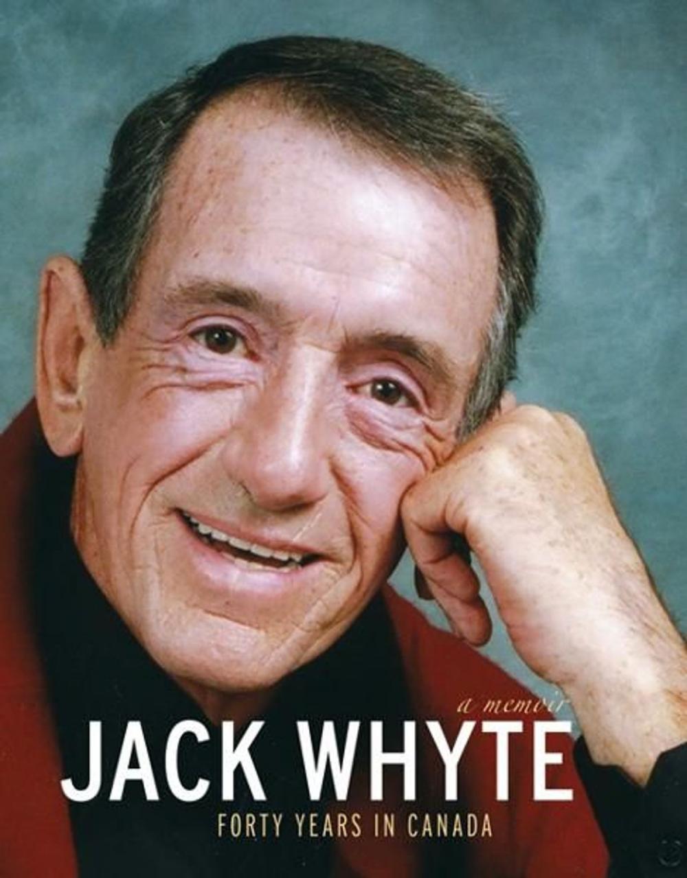 Big bigCover of Jack Whyte: Forty Years in Canada