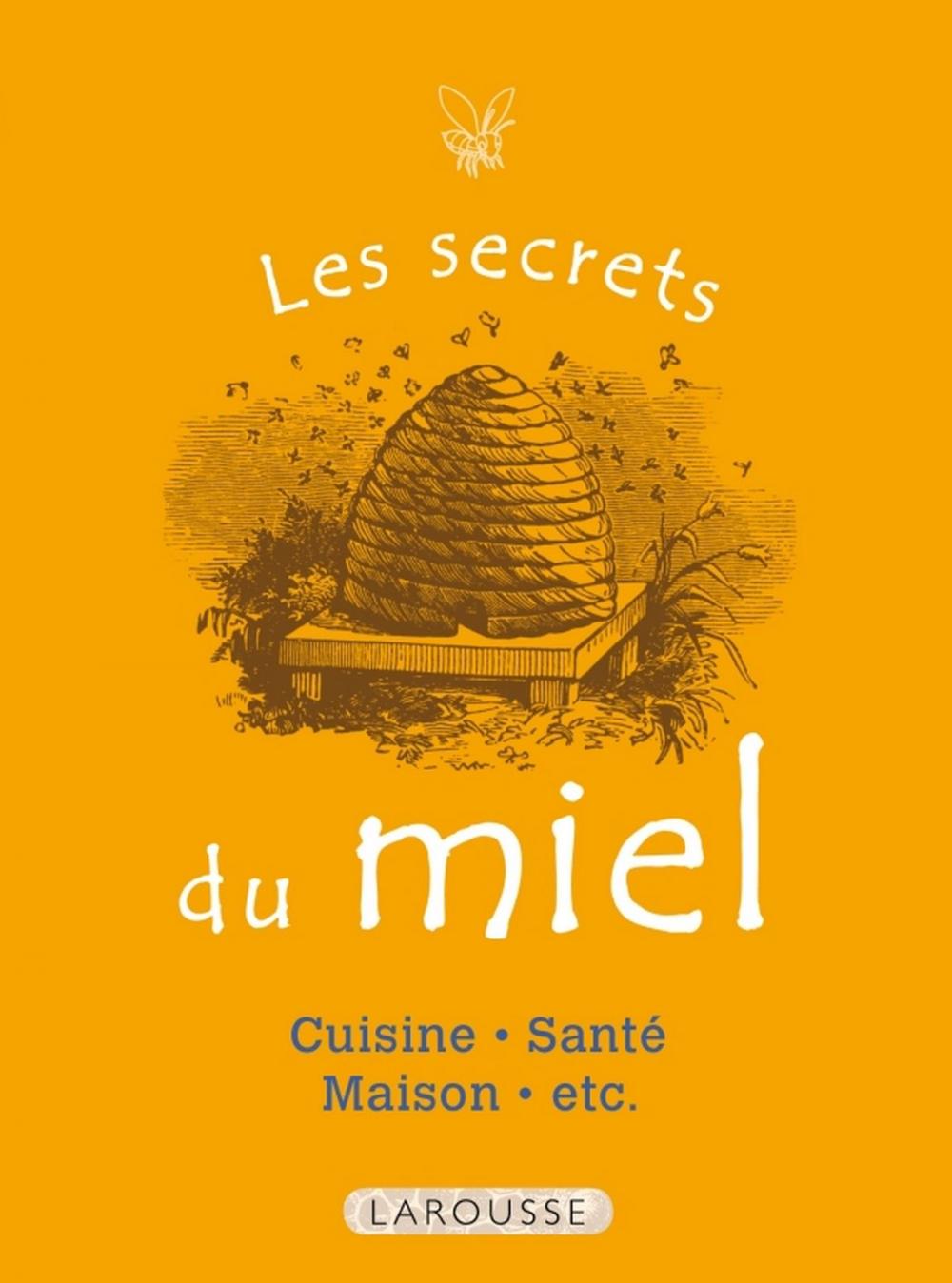 Big bigCover of Les Secrets du miel