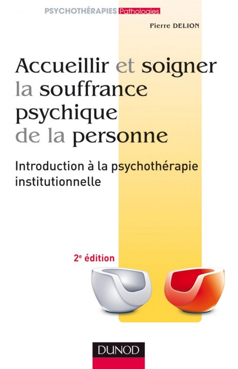 Big bigCover of Accueillir et soigner la souffrance psychique de la personne - 2e éd