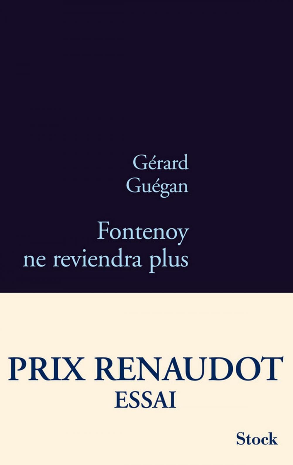 Big bigCover of Fontenoy ne reviendra plus - Prix Renaudot Essai 2011