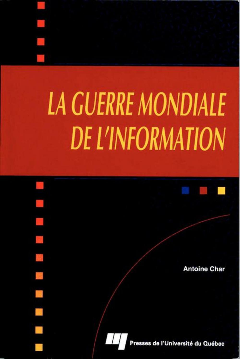 Big bigCover of La guerre mondiale de l'information