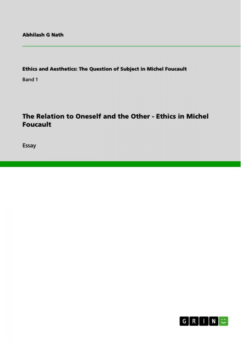 Big bigCover of The Relation to Oneself and the Other - Ethics in Michel Foucault