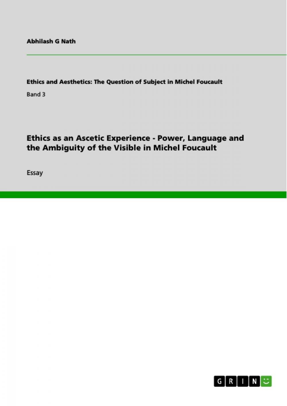 Big bigCover of Ethics as an Ascetic Experience - Power, Language and the Ambiguity of the Visible in Michel Foucault