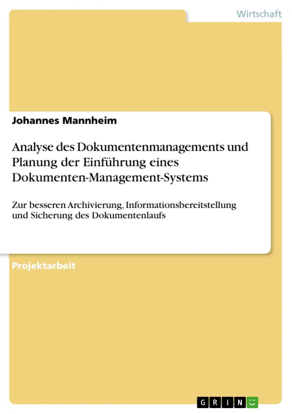 Big bigCover of Analyse des Dokumentenmanagements und Planung der Einführung eines Dokumenten-Management-Systems