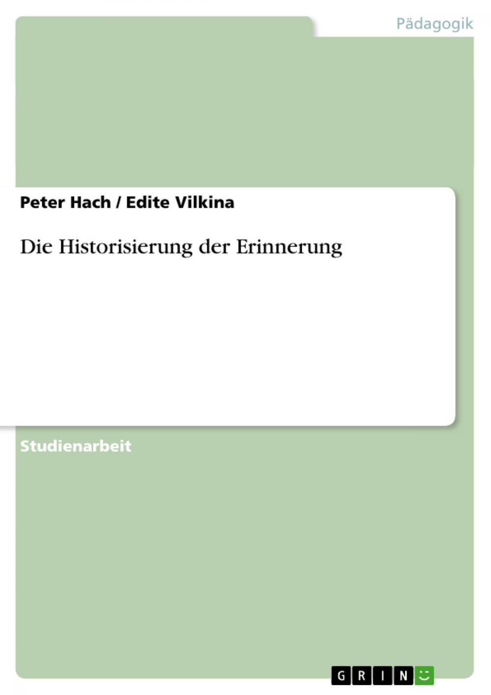 Big bigCover of Die Historisierung der Erinnerung