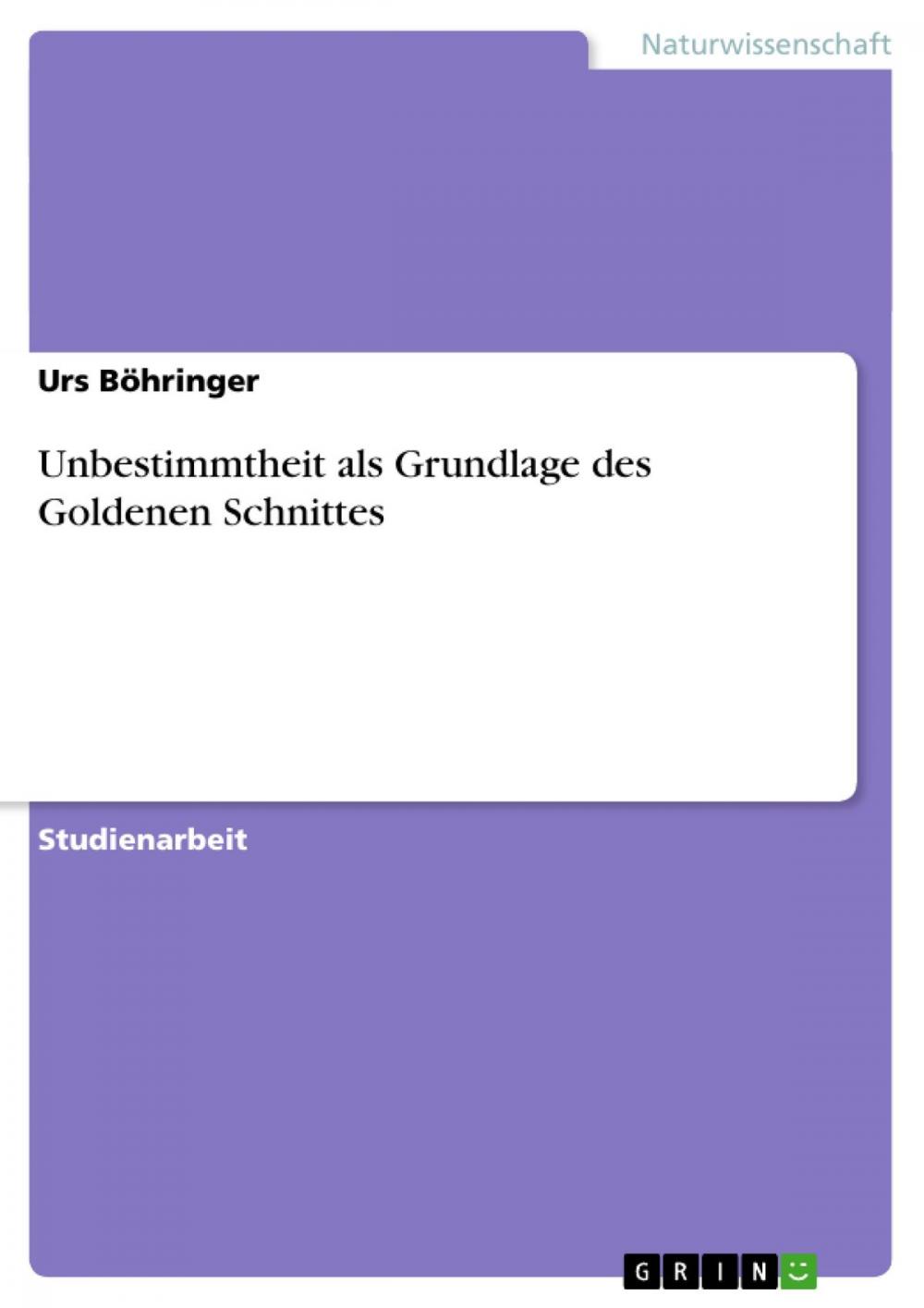 Big bigCover of Unbestimmtheit als Grundlage des Goldenen Schnittes