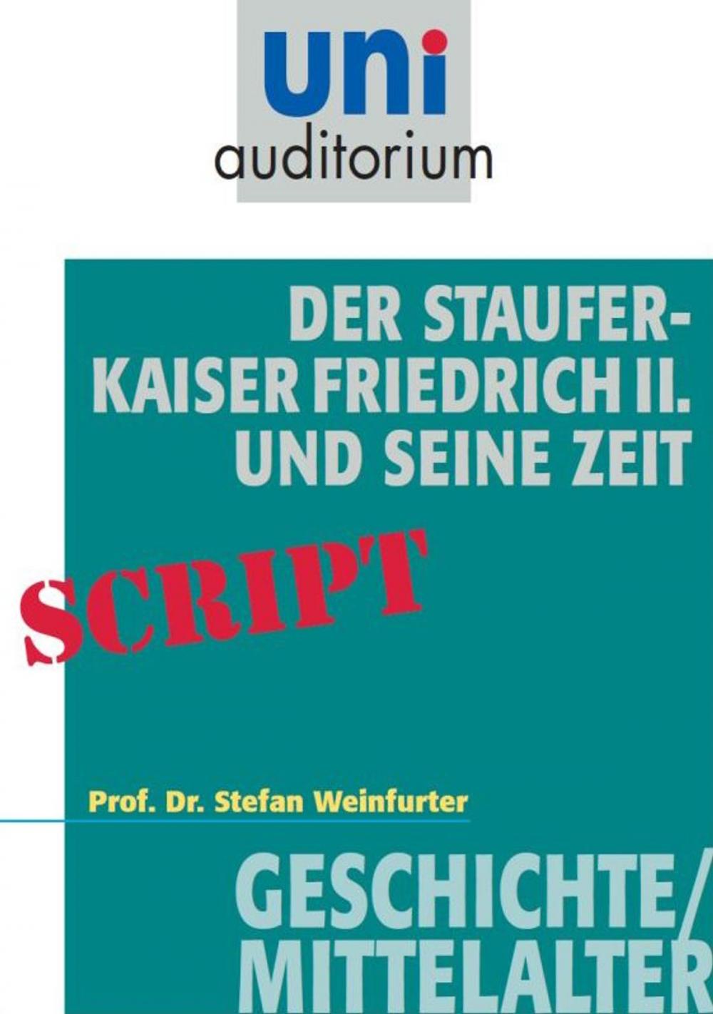 Big bigCover of Der Staufer-Kaiser Friedrich der II. und seine Zeit