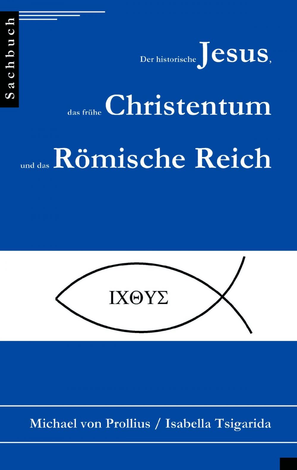 Big bigCover of Der historische Jesus, das frühe Christentum und das Römische Reich