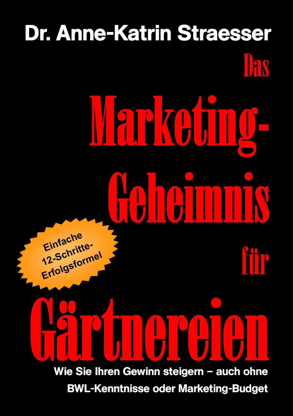 Big bigCover of Das Marketing-Geheimnis für Gärtnereien