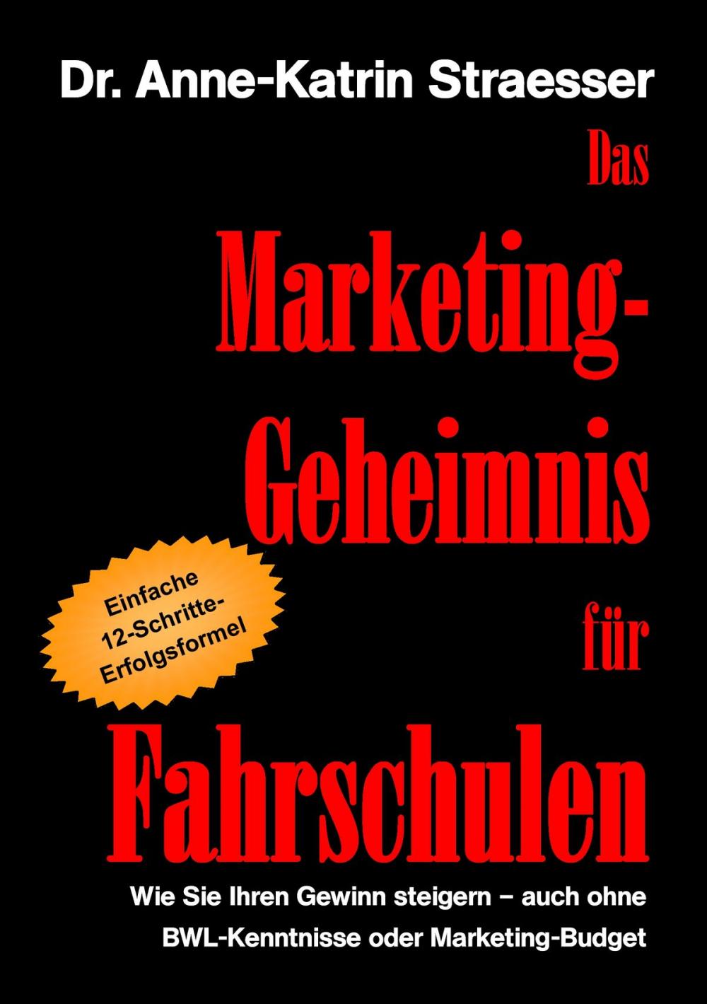 Big bigCover of Das Marketing-Geheimnis für Fahrschulen