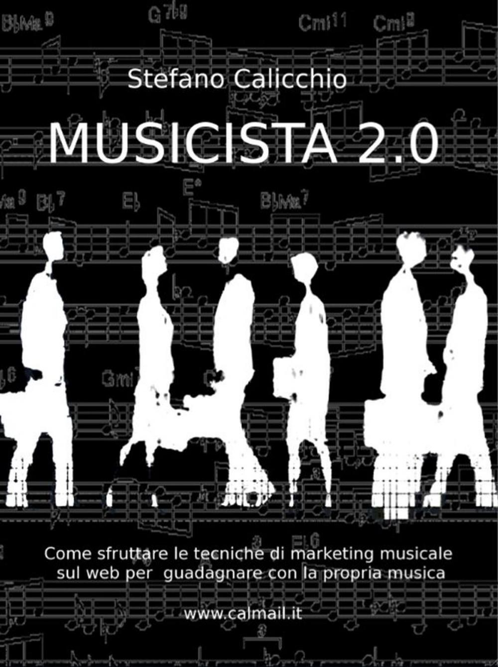 Big bigCover of Musicista 2.0 come guadagnare scrivendo musica per venderla online