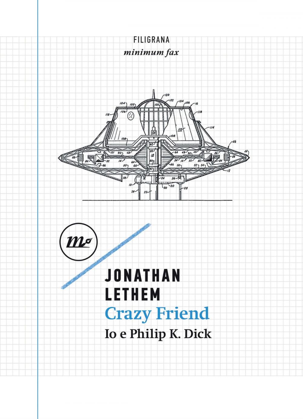 Big bigCover of Crazy Friend. Io e Philip K. Dick