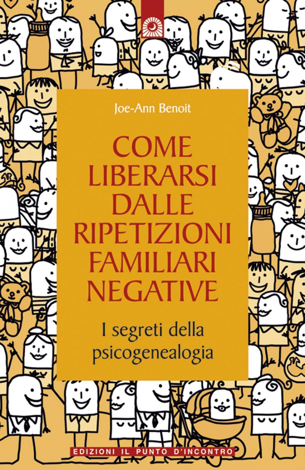 Big bigCover of Come liberarsi dalle ripetizioni familiari negative