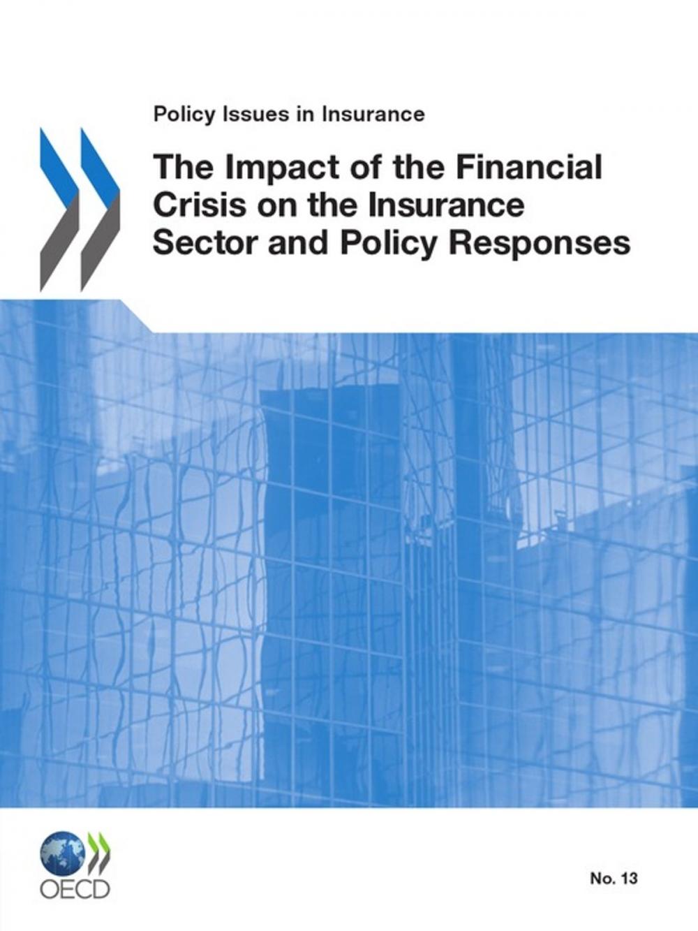 Big bigCover of The Impact of the Financial Crisis on the Insurance Sector and Policy Responses