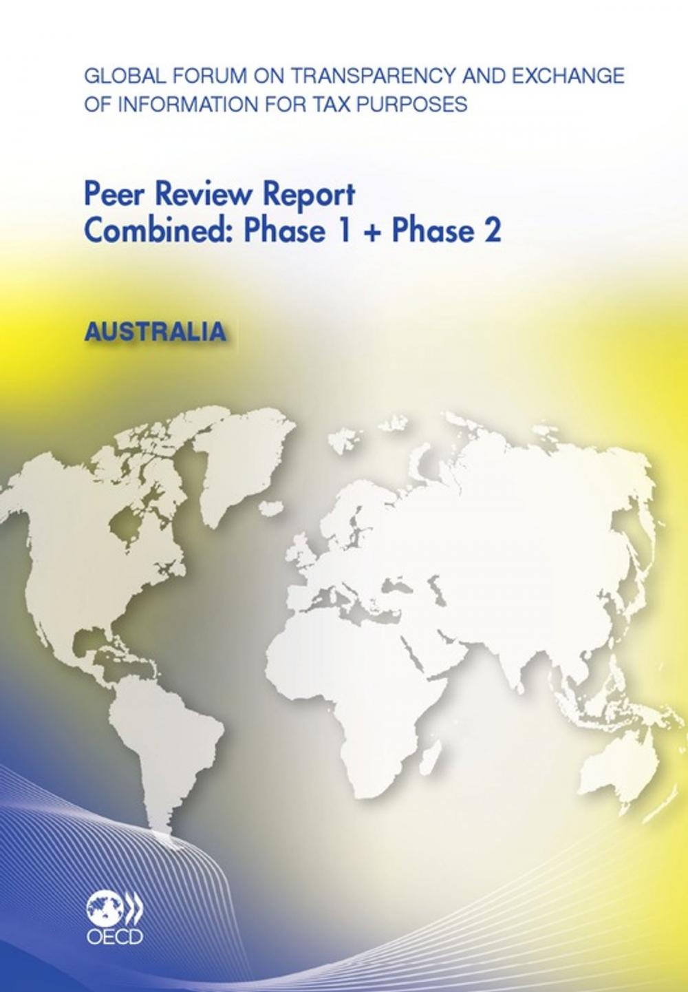 Big bigCover of Global Forum on Transparency and Exchange of Information for Tax Purposes Peer Reviews: Australia 2011