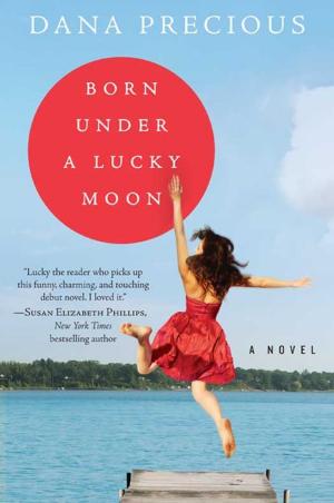 Cover of the book Born Under a Lucky Moon by Liz Balmaseda, Maria Elena Salinas