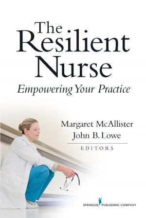 Cover of the book The Resilient Nurse by Jame Abraham, MD, FACP, M. Wasif Saif, MD, MBBS