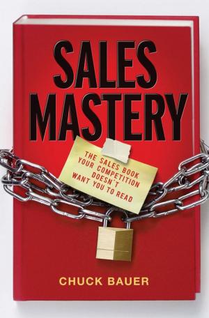 Cover of the book Sales Mastery by Wilson C. Chin
